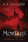 Mortalis - R. A. Salvatore - 9781668018187