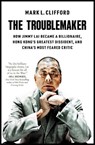The Troublemaker - Mark L. Clifford - 9781668027707