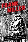 Push the Wall - Frank Miller - 9781668065297