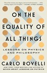 On the Equality of All Things - Carlo Rovelli - 9781668092422