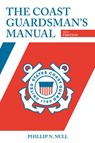 The Coast Guardsman's Manual - Phillip Null - 9781682476116