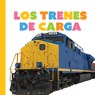 Los Trenes de Carga - Meg Greve - 9781682778654