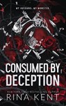Consumed by Deception - Rina Kent - 9781685450830