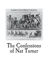 The Confessions of Nat Turner: An Authentic Account of the Whole Insurrection - Nat Turner - 9781722201395