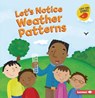 Let's Notice Weather Patterns - RUSTAD,  Martha E. H. - 9781728448282