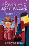 Death of a Dolly Waggler - ST JAMES,  Lesley - 9781736185551