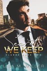 Secrets We Keep - Lisa M. Miller - 9781739838287