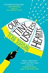 Our Tiny, Useless Hearts - Toni Jordan - 9781760293819
