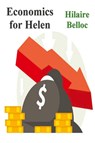 Economics for Helen - Hilaire Belloc - 9781773238821