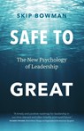 Safe to Great - Skip Bowman - 9781773272306
