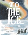 To the Ice - Thomas Tidholm - 9781776575077