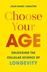 Choose Your Age - Jean-Marc Lemaitre - 9781778403040