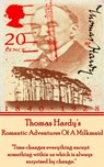 Thomas Hardy's The Romantic Adventures Of A Milkmaid: "Time changes everything except something within us which is always surprised by change." - Thomas Hardy - 9781780008219