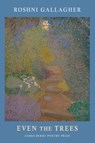 Even the Trees - Roshni Gallagher - 9781780377766