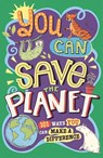 You Can Save The Planet - J. A. Wines ; Clive Gifford ; Sarah Horne - 9781780556604