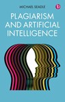 Plagiarism and Artificial Intelligence - Michael Seadle - 9781783308392