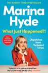 What Just Happened?! - Marina (Diarist) Hyde - 9781783352616