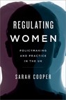 Regulating Women - Sarah Cooper - 9781783481859