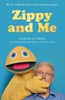 Zippy and Me - LE DREW,  Ronnie ; Barrett, Duncan ; Calvi, Nuala - 9781783526987