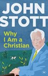 Why I am a Christian - John Stott - 9781783590834