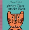 Jane Foster's Stripy Tiger Pattern Book - Jane Foster - 9781783704361