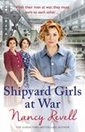 Shipyard Girls at War - Nancy Revell - 9781784754648