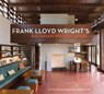 Frank Lloyd Wright's Bachman-Wilson House-Crystal Bridges Museum of American Art - Linda DeBerry - 9781785510564