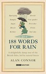 188 Words for Rain - Alan Connor - 9781785948541