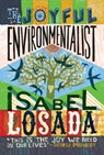 The Joyful Environmentalist - Isabel Losada - 9781786789792