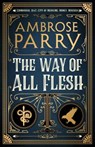 The Way of All Flesh - PARRY,  Ambrose - 9781786893789
