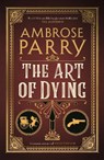 The Art of Dying - PARRY,  Ambrose - 9781786896698