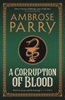 A Corruption of Blood - Ambrose Parry - 9781786899859