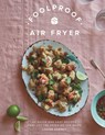 Foolproof Air Fryer - Louise Kenney - 9781787139671