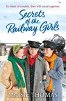 Secrets of the Railway Girls - Maisie Thomas - 9781787463974
