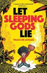 Let Sleeping Gods Lie - Thiago de Moraes - 9781788453202