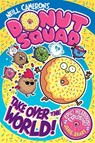Donut Squad: Take Over the World! (a Phoenix Comic Book) - shortlisted for the Waterstones Book of the Year 2025 - Neill Cameron - 9781788453400