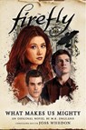 Firefly - What Makes Us Mighty - M. K. England - 9781789098365