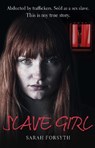 Slave Girl - Sarah Forsyth ; Tim Tate - 9781789460018