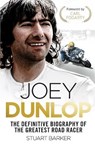 Joey Dunlop: The Definitive Biography - BARKER,  Stuart - 9781789465068