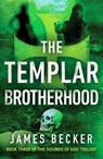 The Templar Brotherhood - James Becker - 9781800328662