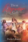 'Them Roper Girls' - BAILEY,  David G - 9781800422261