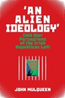 'An Alien Ideology' - John Mulqueen - 9781800854734