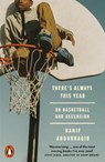 There's Always This Year - Hanif Abdurraqib - 9781802065824