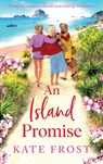 An Island Promise - Kate Frost - 9781802804904