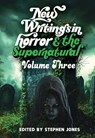 New Writings in Horror & Supernatural Volume 3 - Stephen Jones - 9781803945644