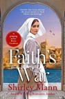 Faith's War - Shirley Mann - 9781804188774