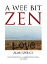A Wee Bit More Zen - Alan Spence - 9781804253489