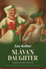 Sláva's Daughter - Jan Kollár - 9781804842720