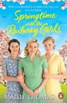 Springtime with the Railway Girls - Maisie Thomas - 9781804942239