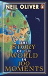 The Story of the World in 100 Moments - Neil Oliver - 9781804991398